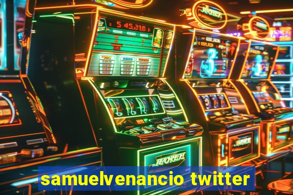 samuelvenancio twitter